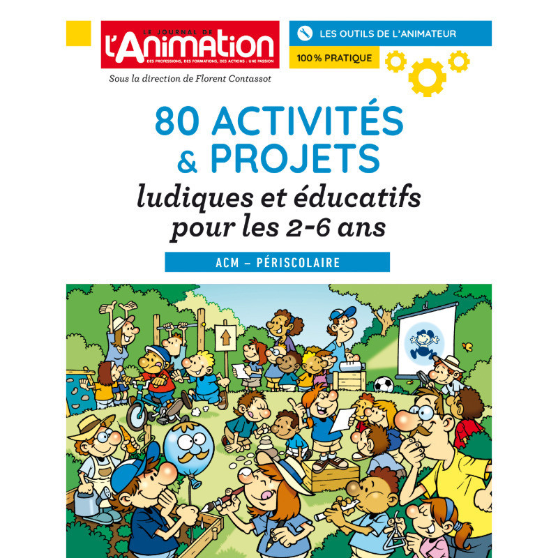 80 activités & projets ludiques et éducatifs 80 activités & projets ludiques et éducatifs