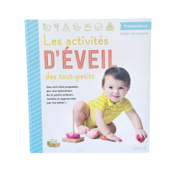 Les activites d'éveil des tout-petits