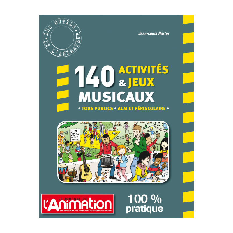 140 activités et jeux musicaux 140 activités et jeux musicaux
