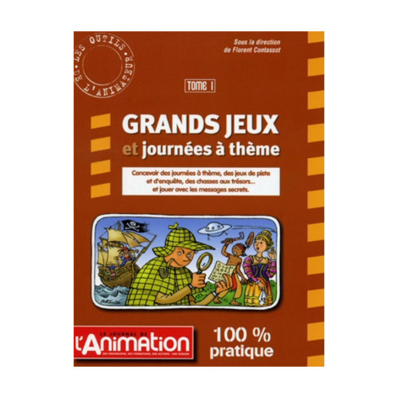 Grands jeux et journées à thèmes Grands jeux et journées à thèmes