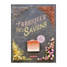 Fabriquer ses savons