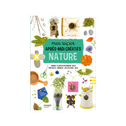 Mes super après-midi créatifs nature