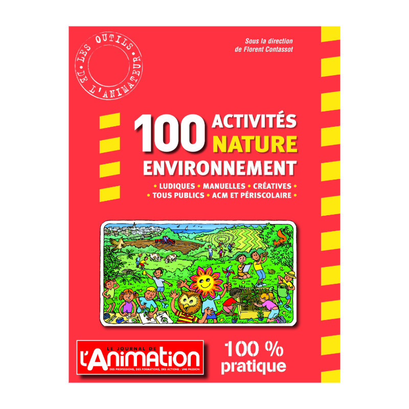 100 Activités nature environnement 100 Activités nature environnement