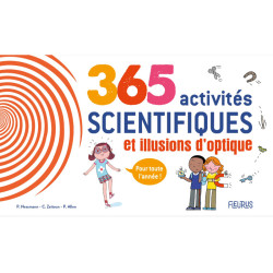 365 activités scientifiques et illusions d'optique