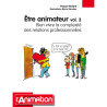Etre animateur volume 3